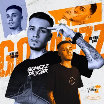 Hoje ela vai dar by Dj Gomezz do CBR