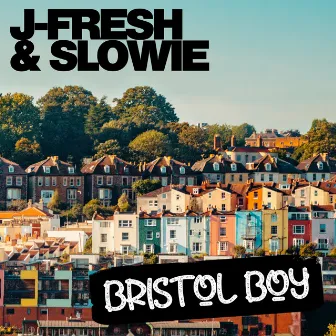 Bristol Boy by Slowie