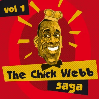 The Chick Webb Saga, Vol. 1 by Chick Webb