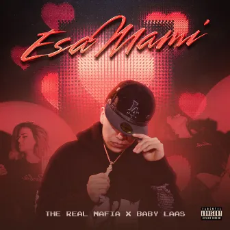 Esa Mami by The Real Mafia