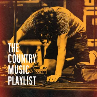 The Country Music Playlist by The Country Music Heroes