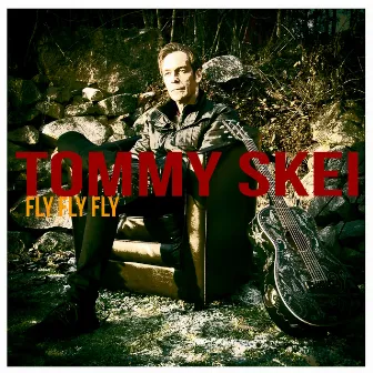 Fly Fly Fly by Tommy Skei