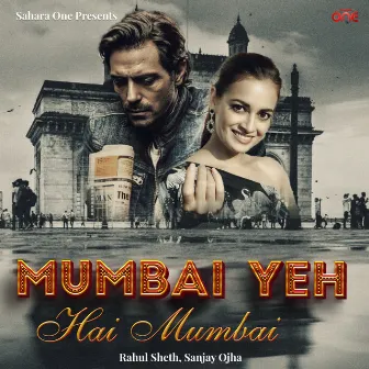 Mumbai Yeh Hai Mumbai by Rahul Sheth