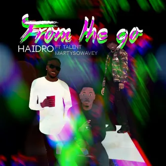 From the go by Haidro