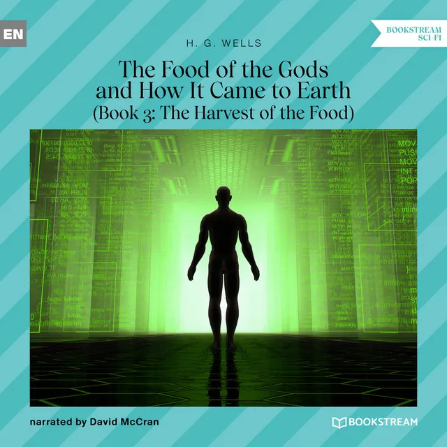 Chapter 44 - The Harvest of the Food - The Food of the Gods and How It Came to Earth, Book 3