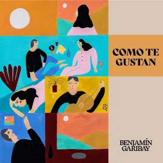 Como Te Gustan by Benjamín Garibay