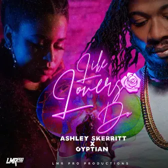 Like Lovers Do by Ashley Skerritt