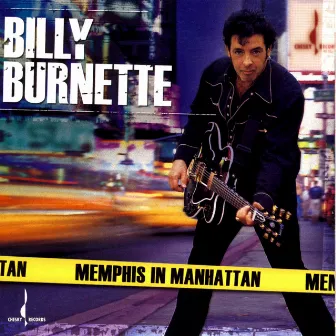 Memphis In Manhattan by Billy Burnette