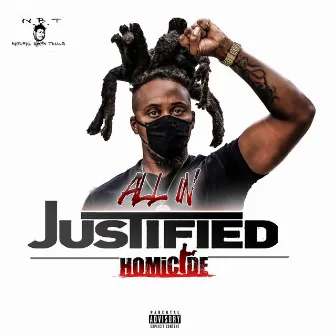 Justified Homicide by All In