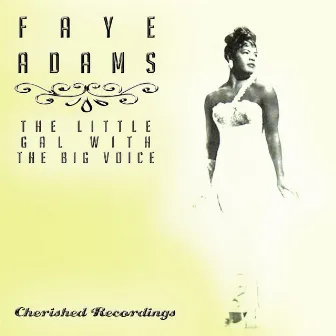 The Little Gal with the Big Voice by Faye Adams