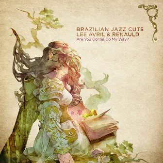 Are You Gonna Go My Way? by Brazilian Jazz Cuts