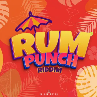 Rum Punch Riddim by XplicitMevon