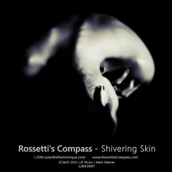 Shivering Skin by Rossetti's Compass