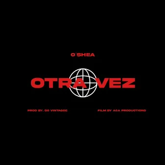 Otra Vez by O'Shea & Oz Kun