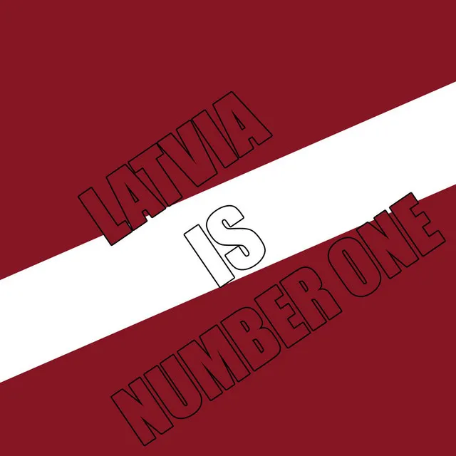 Latvia Is Number One