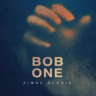 Zimne Dłonie by Bob One