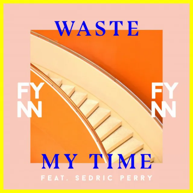 Waste My Time