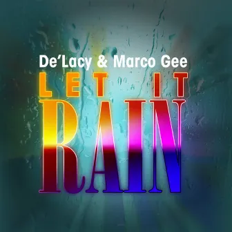 Let It Rain by Marco Gee