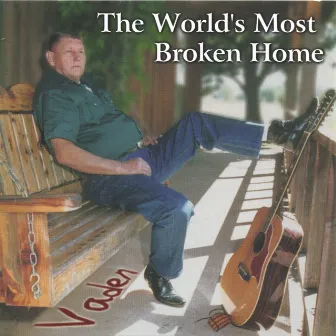 The World's Most Broker Home by Vaden Carr