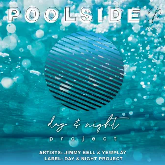 Poolside EP, Vol. 1 by Jimmy Bell