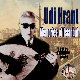 Memories Of Istanbul by Udi Hrant