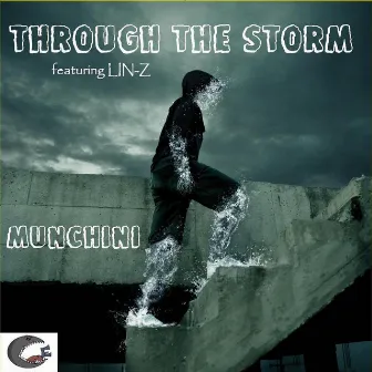 Through the Storm (feat. Lin-Z) by Munchini