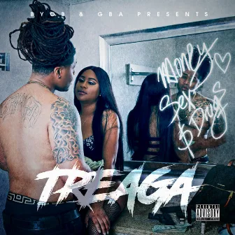 Money Sex & Drugs by Treaga