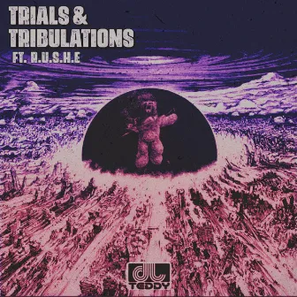 Trials & Tribulations by Dj Teddy