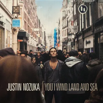 You I Wind Land and Sea by Justin Nozuka