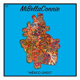 México lindo by Mi Bella Connie