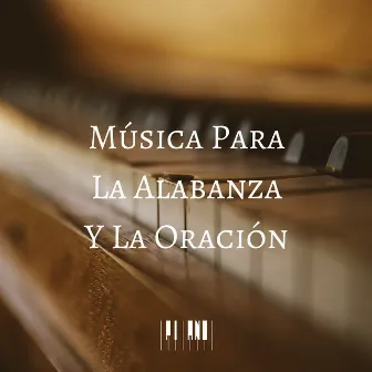 Música Para La Alabanza Y La Oración by Worship Band