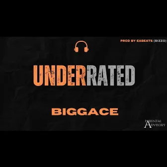 Underrated by Biggace