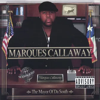 The Mayor Of Da South by Marques Callaway