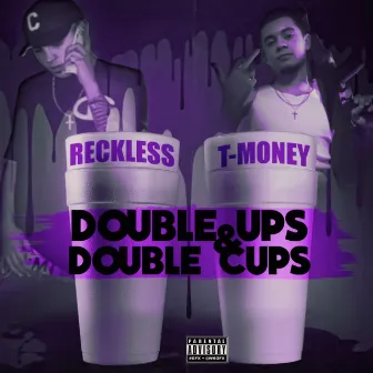 Double Ups & Double Cups - EP by T Money