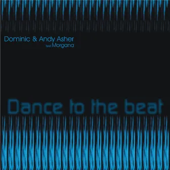 Dance to the Beat (feat. Morgana) by Andy Asher