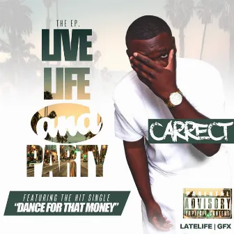 Live Life and Party by Carrect