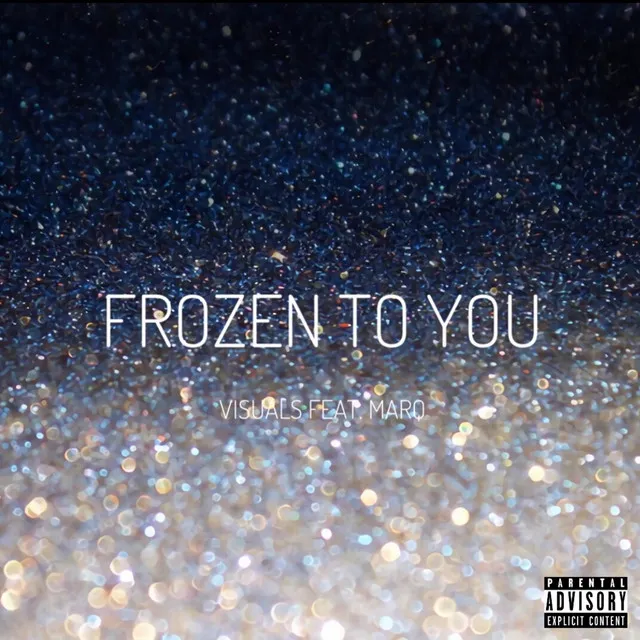 Frozen to You