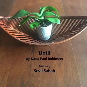 Until by Sevil Sabah