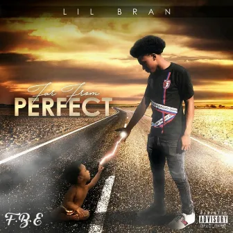 Far from Perfect by Lil Bran