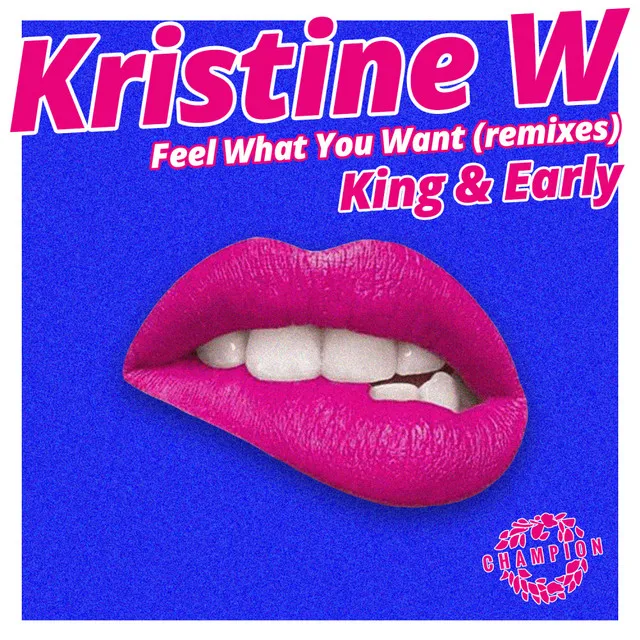 Feel What You Want - King & Early Edit