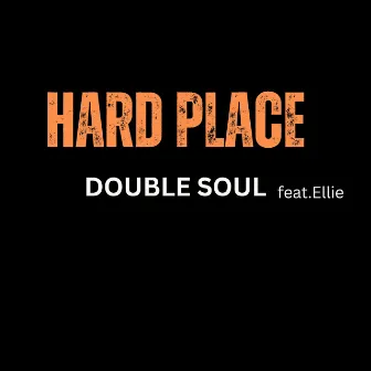 Hard Place by Double Soul