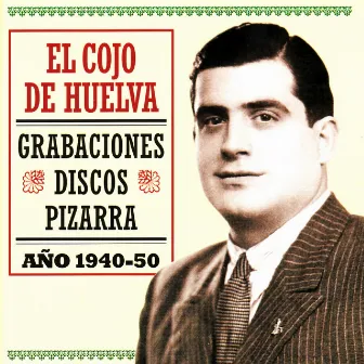 Grabaciones Discos Pizarra - Año 1940 - 1950 by El Cojo de Huelva