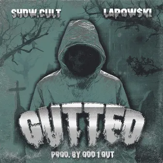 GUTTED by SHDW.CULT