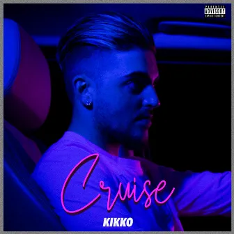 Cruise by Kikko