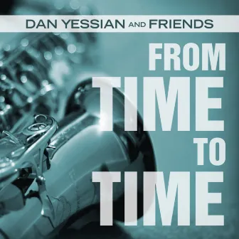 From Time to Time by Dan Yessian