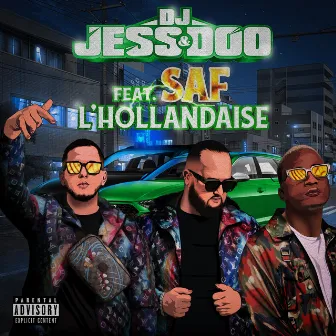 L'hollandaise (feat. SAF) by DJ JESS & DOO