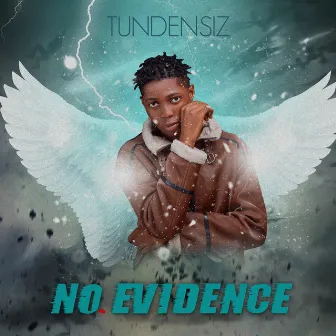 No Evidence by Tundensiz