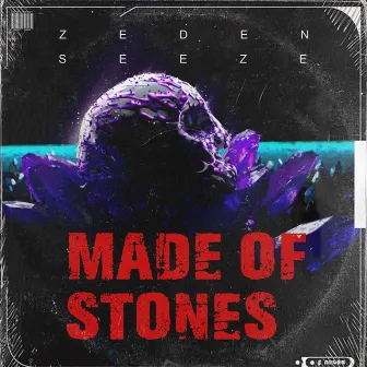 Made Of Stones by Zeden