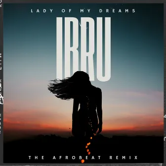 Lady of My Dreams (Afrobeat Remix) by Ibru