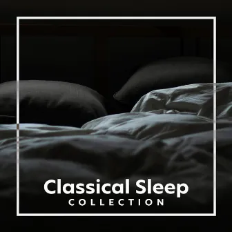 Classical Sleep Collection by David Tobin